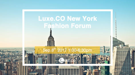 Connect China and US fashion entrepreneurs and investors: Luxe.Co New York Fashion Forum